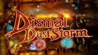 Dismal Duststorm by Multiverse55 (Extreme Demon) - Geometry Dash 2.2