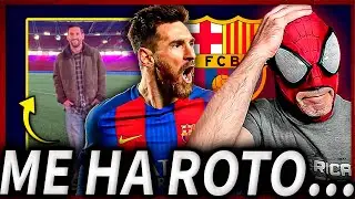 LO ADMITO: EL POST DE MESSI EN EL CAMP NOU ME HA HECHO MUCHO DA&Ntilde;O...