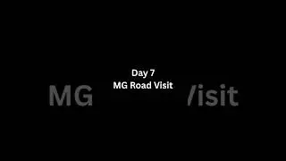 Day 7 - The MG Road Visit Vlog  #trendingshorts #funny #minivlog #snkumarkebol