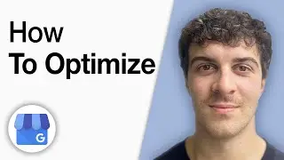 How to Optimize Your Google Business Profile [2025 Full Guide]