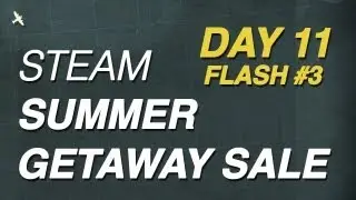 Steam Summer Getaway Sale - Day 11 Flash #3