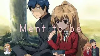 ｢Nightcore」&rarr;💛 Ment to be 💕&rarr;♡ 💟Arc North💟 [AMV Lyrics]
