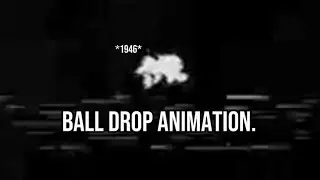 1945-46 Ball Drop Animation. 