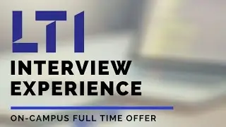 LTI Interview Experience | Full-Time Offer | On-Campus | 2020