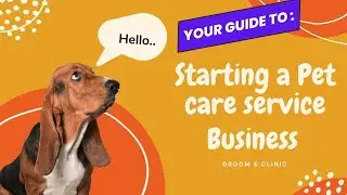 How to Start a Pet Care Service Business.  | Topic 1~V9 |
