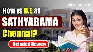 Sathyabama Institute of Science and Technology BE and BTech Review
