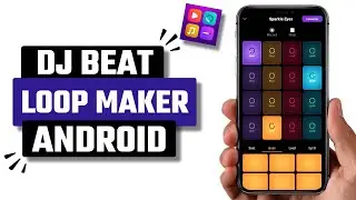 Best Loop DJ Beat Maker App for Android