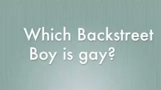 Which Backstreet Boy Is Gay?