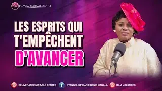 Les Esprits Qui Vous Emp&ecirc;chent D'Avancer | Evangeliste Marie MADALA