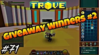 TROVE - GIVEAWAYS WINNERS #2