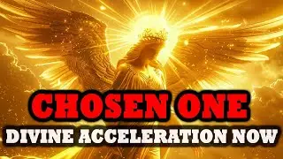 CHOSEN ONE, You Are Being Accelerated &ndash; God Speeds The Process 🔥