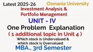 Investment Analysis & Portfolio Management |UNIT 4 Problems Explanation | MBA 3rd Semester |OU