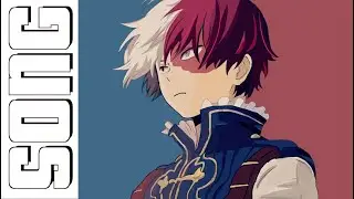 TODOROKI SONG | 