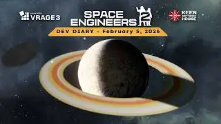 Space Engineers - Mareks Dev Diary -  February 5th 2026