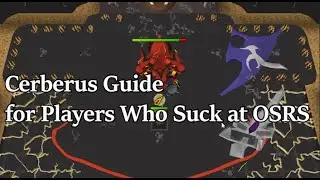 Cerberus Guide for Players Who Suck at OSRS
