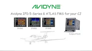 Elevate Your Citation: Upgrading to Avidyne IFD5-Series and ATLAS FMS for Enhanced Capabilities