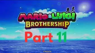 Mario And Luigi Brothership Part 11: Desolate Island