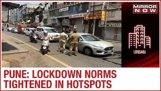 Pune lockdown restrictions tightened after 127 fresh cases of COVID-19 reported