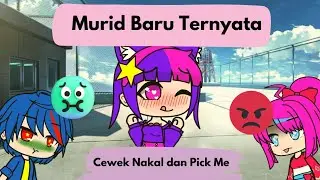 Murid Baru Ternyata Cewek Nakal dan Pick me _ GCMM INDO _ Remake sound