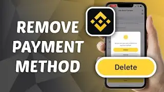 How to Remove Payment Method on Binance