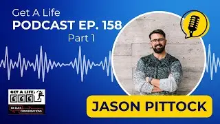 Get A Life Ep.158 with Jason Pittock, Ex-member of the Plymouth Brethren Christian Church