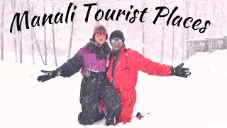 Manali Tourist Places | Manali Travel Info | Must Visit Places in Himachal India | Solang Valley