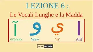 Corso Base Di Arabo per Principianti di - Lezione 6 Le Vocali Lunghe - La Vocale Alif