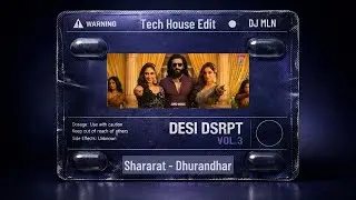 Shararat &ndash; Tech House Edit | Dhurandhar | DJ MLN | Daily Drop #005 #bollywoodremix