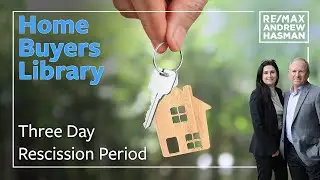 3 Day Rescission Period in British Columbia explained | Andrew Hasman REMAX