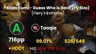 [8.73⭐] Tooqie | Koda Kumi - Guess Who Is Back [Fiery's Extreme] 99.01% | NEW TOP {716pp 1x } - osu!
