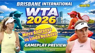 Brisbane International | Mirra Andreeva   vs Linda Noskova  | [8 Jan 2026] | Gameplay Simulation