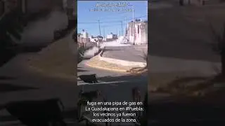 #Puebla, autoridades reportan bajo control la fuga de gas LP en una pipa 12 febrero 2024