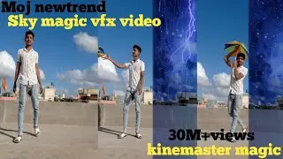 9 January 2021 Moj newtrend! sky vfx magic video! kinemaster editing video! kinemaster magic