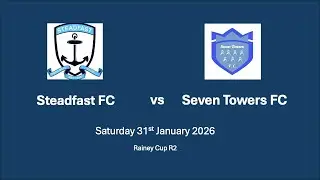 Rainey Cup R2 Steadfast vs Seven Towers FC Saturday 31st January 2026