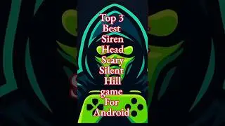 top 3 best Siren head scary silent Hill game #shortvideo #bloopers #memecore