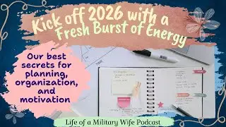 Episode 237 Motivation & Organization for 2026 Military Spouse Panel