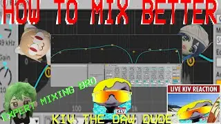 Kiv The DAW Dude | Episode 1: How to get better mixes