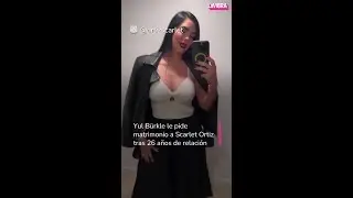 Yul B&uuml;rkle le pide matrimonio a Scarlet Ortiz tras 26 a&ntilde;os de relaci&oacute;n |