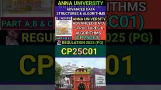 Advanced Data Structures & Algorithms(CP25C01) Anna University#cp25c01#annauniversity #datastructure