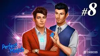 Chapter 8: Star-Crossed | Perfect Match - Choices | Male MC 💙 Male LI