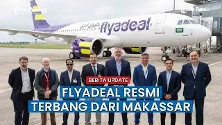 RESMI: Bandara Sultan Hasanuddin Jadi yang Pertama di Indonesia Miliki Maskapai Saudi Flyadeal