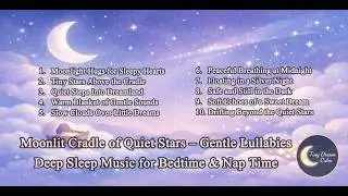 #40 Moonlit Cradle of Quiet Stars Playlist | Gentle Bedtime Music for Babies & Kids 🌙