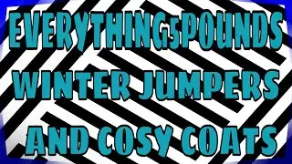 EVERYTHING5POUNDS | WINTER JUMPERS AND COSY COATS | CLOTHING PREVIEW 30/12/2020