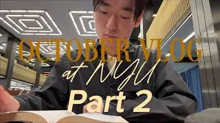 What It’s Like Studying at NYU in October [Part 2/2]