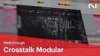 Обзор Crosstalk Modular | Native Instruments