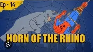 Horn  of rhino chapter  1 #spiderman  1967 vs rhino season  1