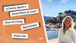 Жизнь в Дении, Испания 🇪🇸 | Стоимость жизни, недвижимость, здравоохранение и повседневная жизнь н...
