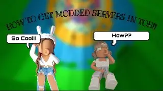 How To Get MOD SERVERS In TOH! || ROBLOX