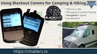 Using Blackout Comms when Camping Off-Grid for Secure Texting & Location Sharing