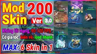 Hướng Dẫn MOD 200 SKIN Li&ecirc;n Qu&acirc;n Full Hiệu Ứng Mới Nhất M&ugrave;a 4 S25 - VER 3 | KH&Aacute;M PH&Aacute; MOBILE
